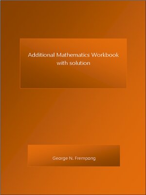 cover image of Additional Mathematics Workbook with Solutions